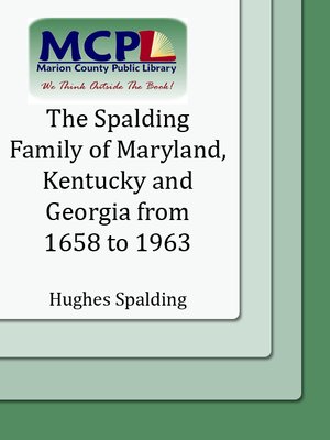 cover image of The Spalding Family of Maryland, Kentucky and Georgia from 1658 to 1963